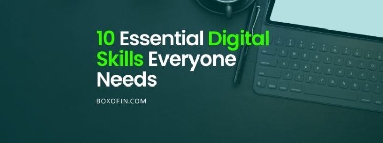 10 Essential Digital Skills Everyone Needs