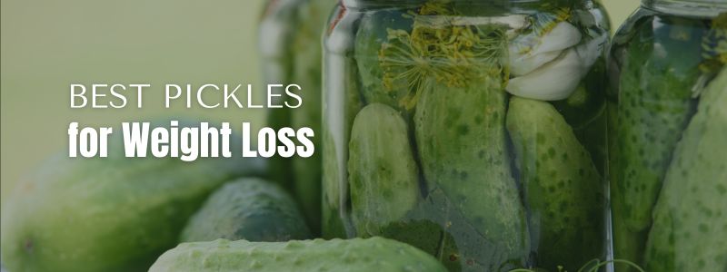 Best Pickles for Weight Loss: 5 Delicious and Healthy Recipes