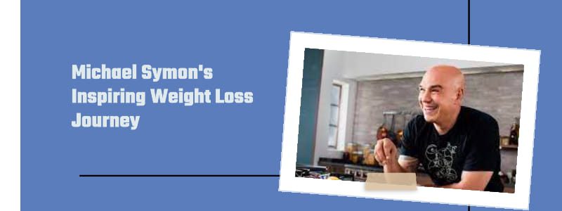 Michael Symon Weight Loss: How He Beat Chronic Pain with Diet