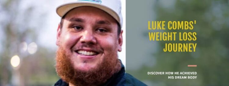 Luke Combs Weight Loss: How He Achieved His Dream Body