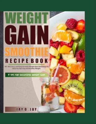 What Are Weight Gain Smoothies: Boost Your Bulk!