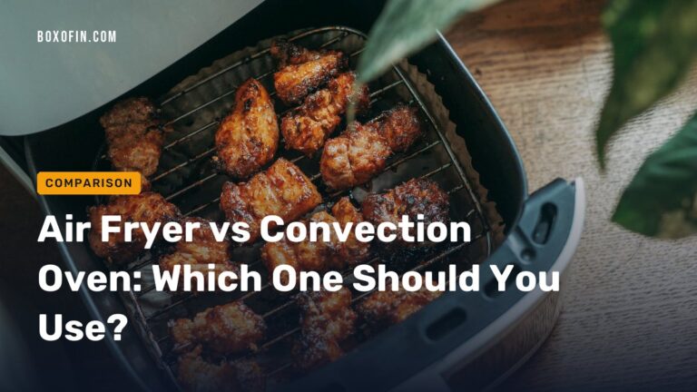 Air Fryer vs Convection Oven: Which One Should You Use?