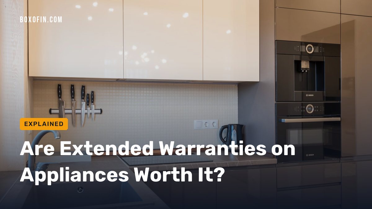 Are Extended Warranties on Appliances Worth It?