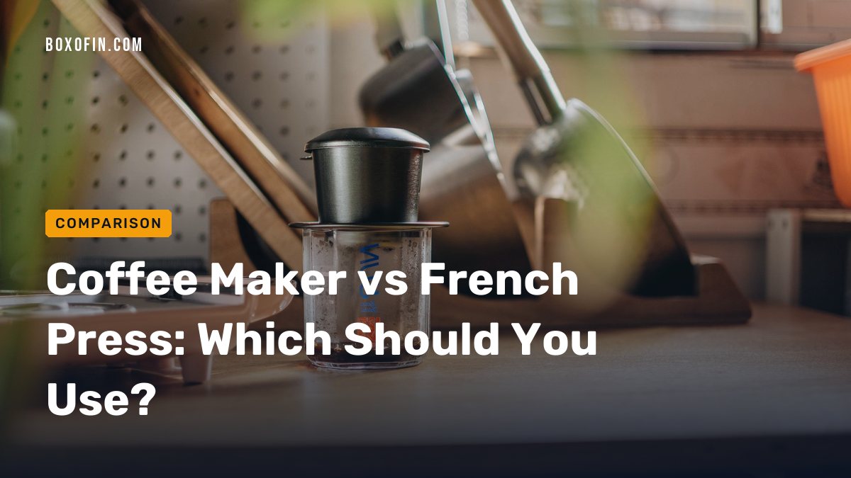 Coffee Maker vs French Press: Which Should You Use?