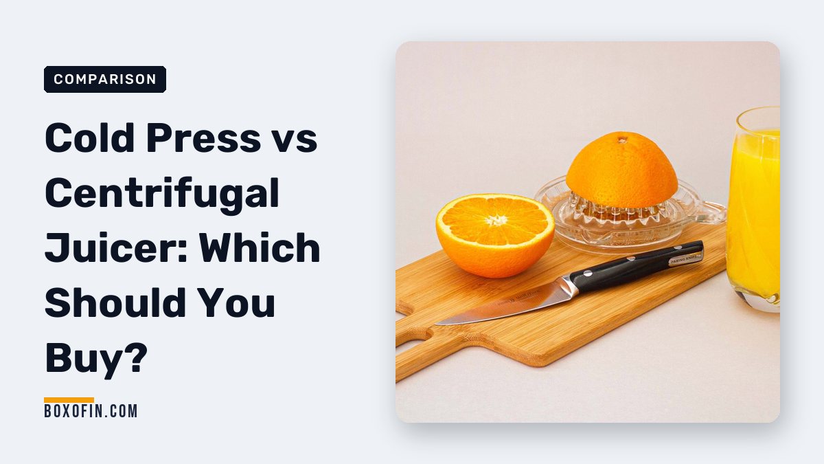 Cold Press vs Centrifugal Juicer: Which Should You Buy?