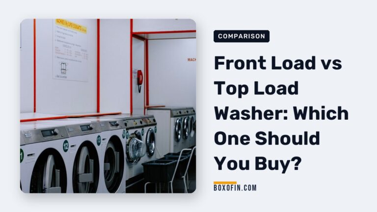 Front Load vs Top Load Washer: Which One Should You Buy?