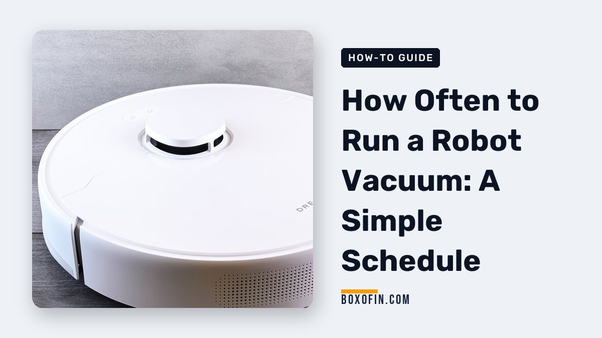 How Often to Run a Robot Vacuum: A Simple Schedule