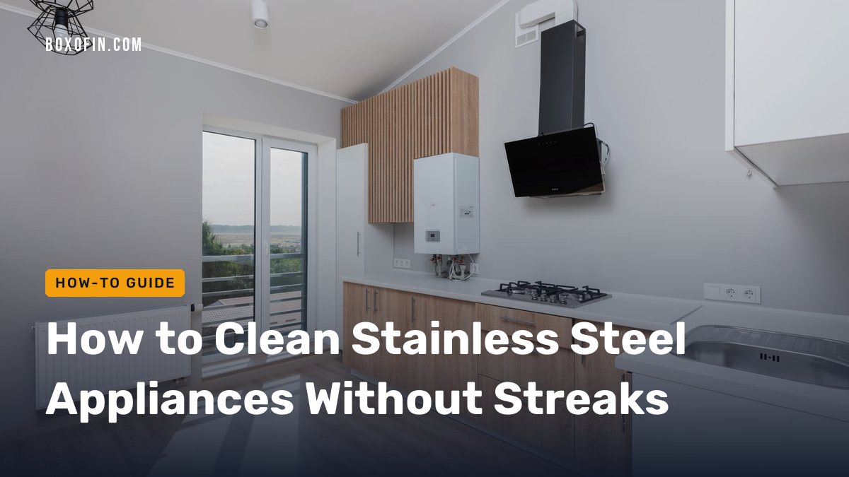 How to Clean Stainless Steel Appliances Without Streaks
