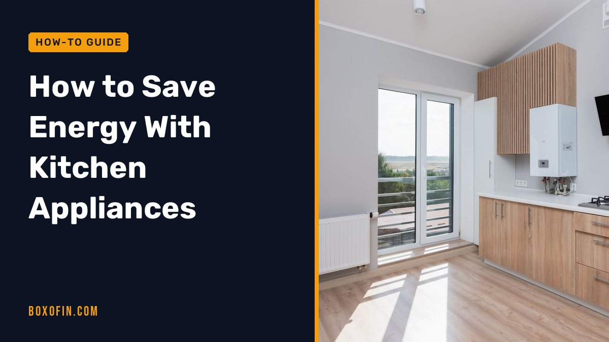 How to Save Energy With Kitchen Appliances