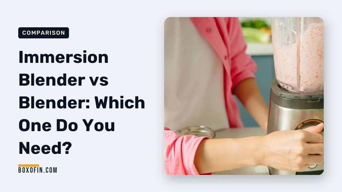 Immersion Blender vs Blender: Which One Do You Need?