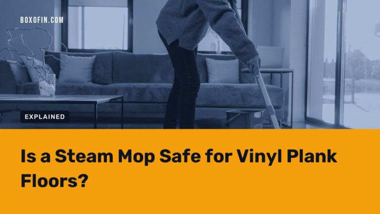 Is a Steam Mop Safe for Vinyl Plank Floors?