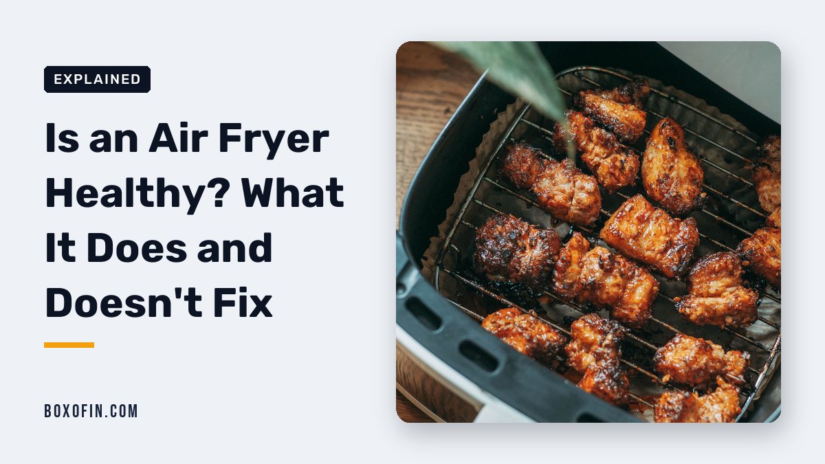 Is an Air Fryer Healthy? What It Does and Doesn’t Fix