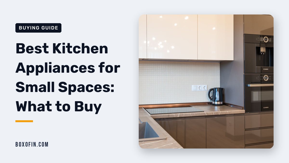 Best Kitchen Appliances for Small Spaces: What to Buy