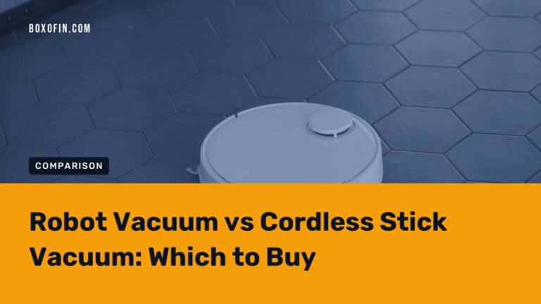 Robot Vacuum vs Cordless Stick Vacuum: Which to Buy