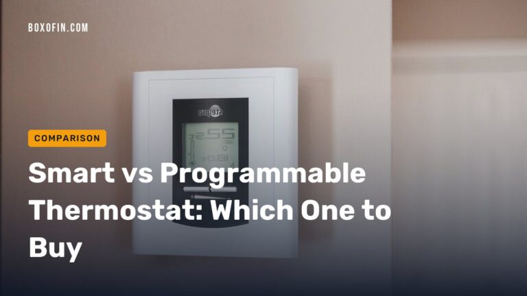 Smart vs Programmable Thermostat: Which One to Buy