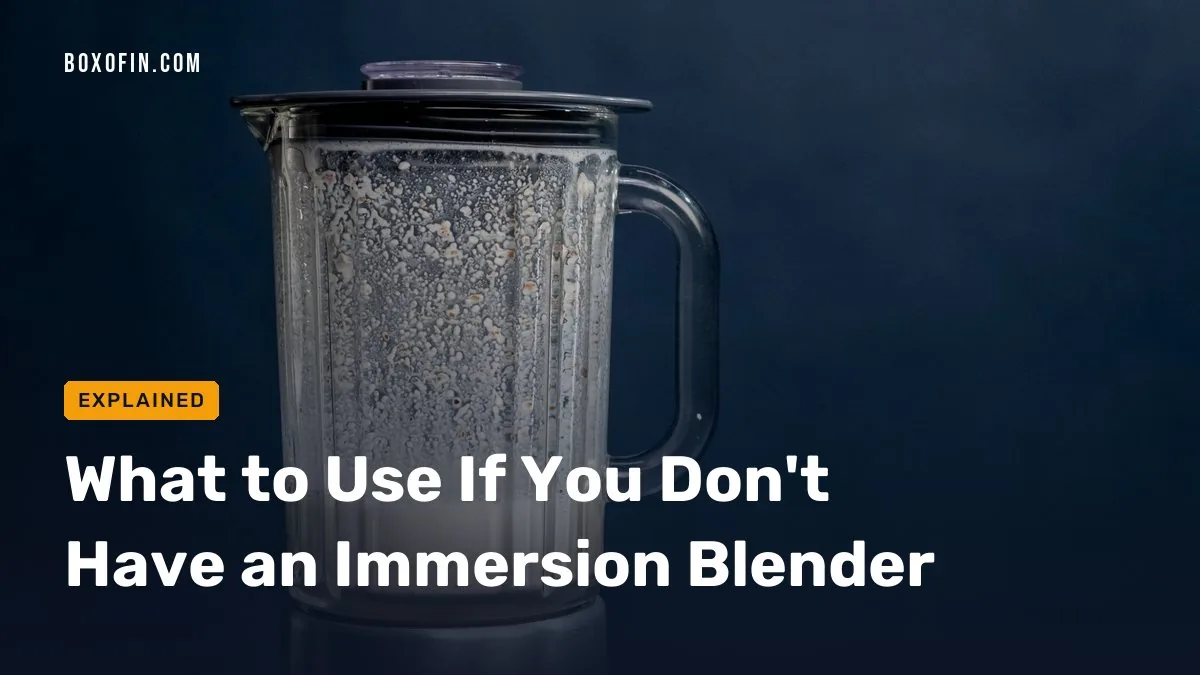 What to Use If You Don’t Have an Immersion Blender